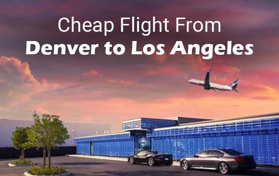 Cheap Flights from Denver to Los Angeles
