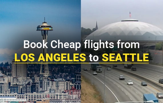 Cheap flights from Los Angeles to Seattle